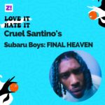 Love It/Hate It: Cruel Santino’s “Subaru Boys: FINAL HEAVEN”