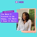 What She Said: The More I Pretend to be Happy, the More I Hope It Works