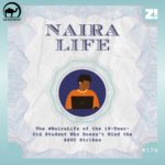 The #NairaLife of the 19-Year-Old Student Who Doesn’t Mind the ASUU Strikes