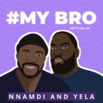Our Friendship Is Perfect Because You’re Stable and I’m Chaotic  — Nnamdi and Yela