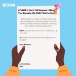 #ToHER: I Can’t Tell Anyone I Miss You Because We Didn’t Get to See