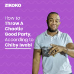 How to Throw a Chaotic Good Party, According to Chiby Iwobi