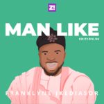 Feeling Undesirable Made Me Hungry For External Validation — Man Like Franklyne Ikediasor