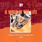 A Week in the Life of an Apprentice Tailor