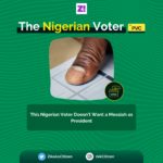 This Nigerian Voter Doesn’t Want a Messiah as President