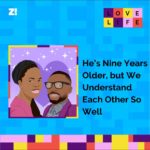 Love Life: He’s Nine Years Older, but We Understand Each Other So Well