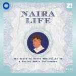 The Grass to Grace #NairaLife of a Social Media Influencer