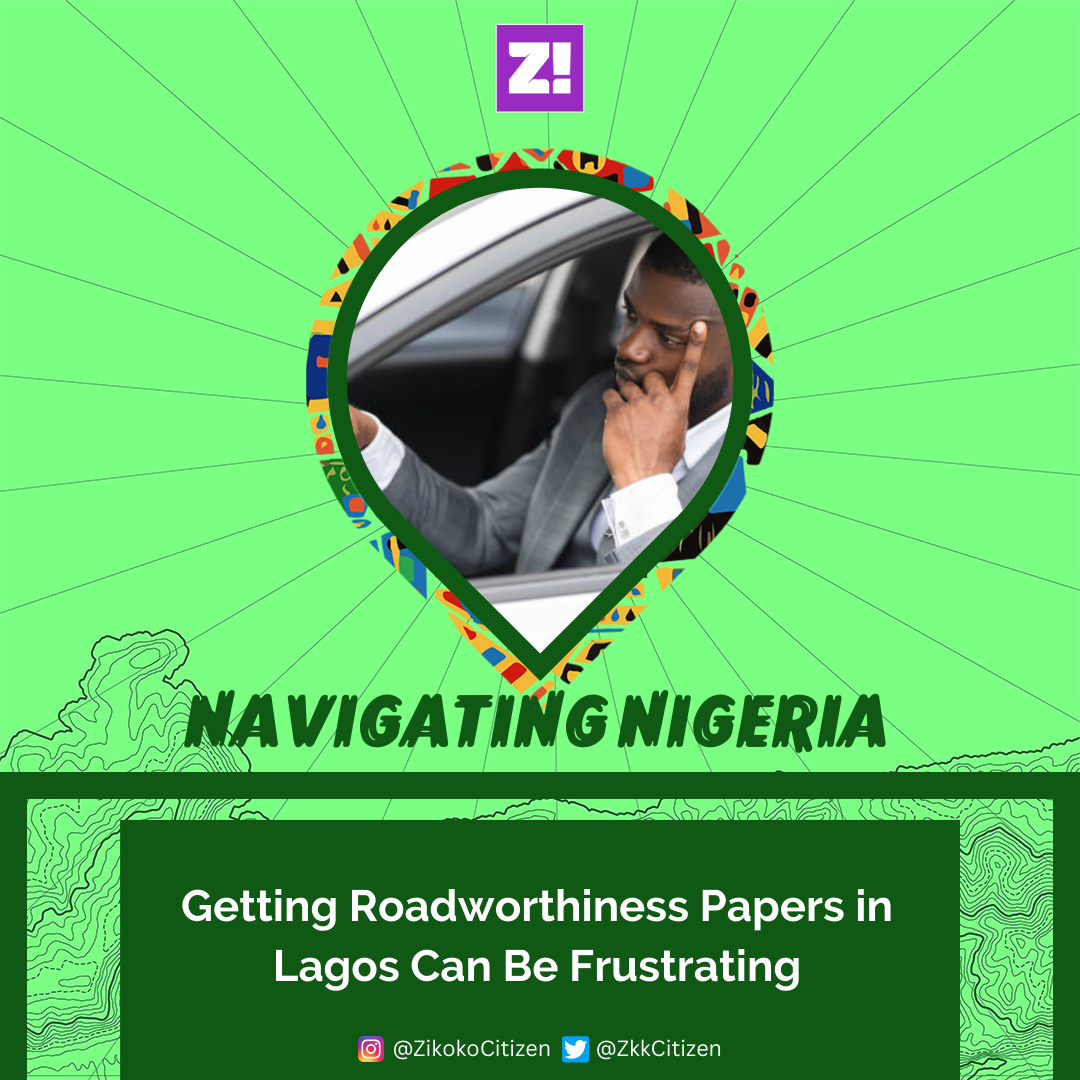 Getting Roadworthiness Papers in Lagos Can Be Frustrating