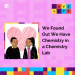 Love Life: We Found Out We Have Chemistry in a Chemistry Lab