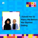 Love Life: I Asked Her to Marry Me Before We Started Dating 