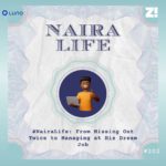 #NairaLife: From Missing Out Twice to Managing at His Dream Job