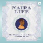 The #NairaLife of a Career Directed by God