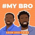 We Hooked Up Before We Became Best Friends — Edem and Chide