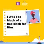 Sunken Ships: I Was Too Much of a Bad Bitch for Him