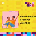 Love Life Guide: How to Secure a Forever Valentine