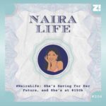 #NairaLife: She’s Saving For Her Future, and She’s at $150k