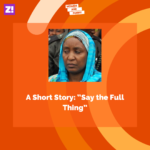 A Short Story: “Say the Full Thing”