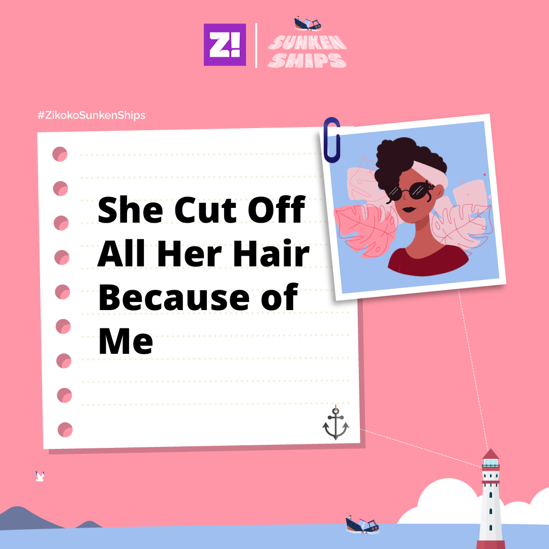 Sunken Ships: She Cut Off All Her Hair Because of Me