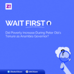 Wait First: Did Poverty Increase During Peter Obi’s Tenure as Anambra Governor?