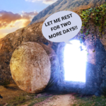 Just Imagine: Jesus Rose on the 5th Day Instead of the 3rd