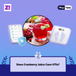Talk True: Does Cranberry Juice Cure UTIs?