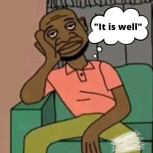 8 Things Nigerians Say When They Have No Plan