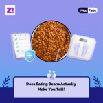 Talk True: Does Eating Beans Actually Make You Tall?