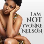 6 Takeaways From Yvonne Nelson’s Book, “I Am Not Yvonne Nelson” 