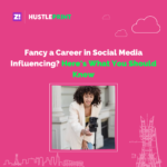 Fancy a Career in Social Media Influencing? Here’s What You Should Know