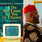 “I Do Not Come To You By Chance” Is Adapted Into Film