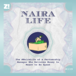 The #NairaLife of a Partnership Manager Who Believes Money Is Meant to Be Spent