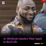 16 Afrobeats Quotes That Apply in Real Life