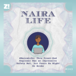 #NairaLife: This Front-End Engineer Has an Impressive Safety Net, but Fears He Might Go Broke