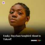 Enaky: Bayelsan Songbird About to Takeoff