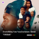 Everything You Need to Know About “Olóládé” the Series