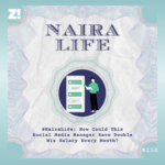 #NairaLife: How Could This Social Media Manager Save Double His Salary Every Month?