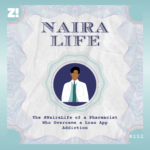 The #NairaLife of a Pharmacist Who Overcame a Loan App Addiction