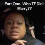 I Watched The First 10 Parts of Who TF Did I Marry Series on TikTok, So You Don’t Have To