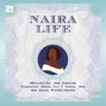 #NairaLife: She Endured Financial Abuse for 7 Years. Now She Earns ₦700k+/Month