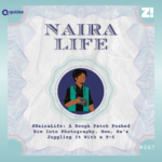 #NairaLife: A Rough Patch Pushed Him Into Photography. Now, He’s Juggling It With a 9–5