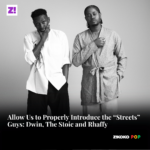 Allow Us to Properly Introduce the “Streets” Guys: Dwin, The Stoic and Rhaffy