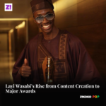 Layi Wasabi’s Rise from Content Creation to Major Awards