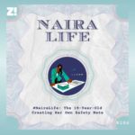 #NairaLife: The 19-Year-Old Creating Her Own Safety Nets