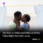 The 20 Best Nollywood Films on Prime Video Right Now (Oct. 2024)
