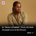 In “Master of Ballads” Dwin, the Stoic Demands Love in the Present