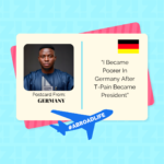 “I Became Poorer In Germany After T-Pain Became President” – Abroad Life