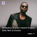 We Ranked All of Kizz Daniel’s Projects from ‘Meh’ to Greatest