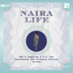 #NairaLife: She’s Juggling a 9-5, Two Businesses and Pursuing Foreign Income