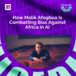 #MadeinNigeria: How Malik Afegbua Is Combatting Bias Against Africa in AI