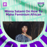 #MadeinNigeria: Minna Salami On How To Make Feminism African
